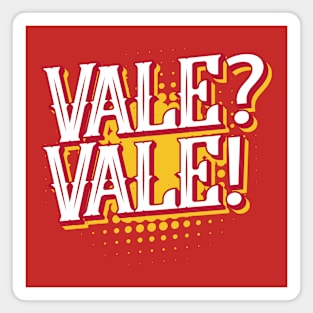 Spanish: Vale? Vale! Magnet